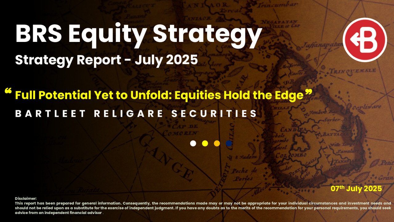 BRS Mid Year Equity Strategy 2025 - Full Potential Yet to Unfold, Equities Hold the Edge